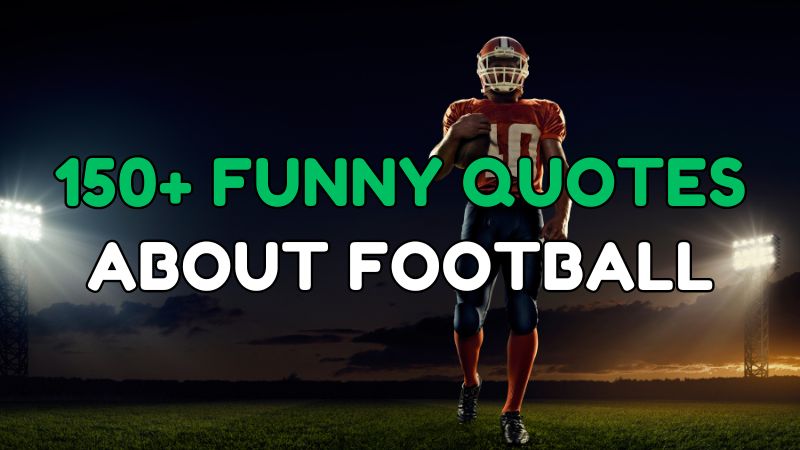 150+ Funny quotes about football