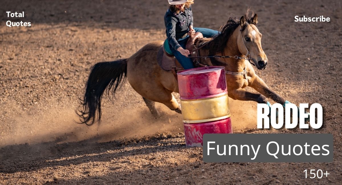 150+ Funny Rodeo Quotes - Rodeo Sayings - Saysquotes.com