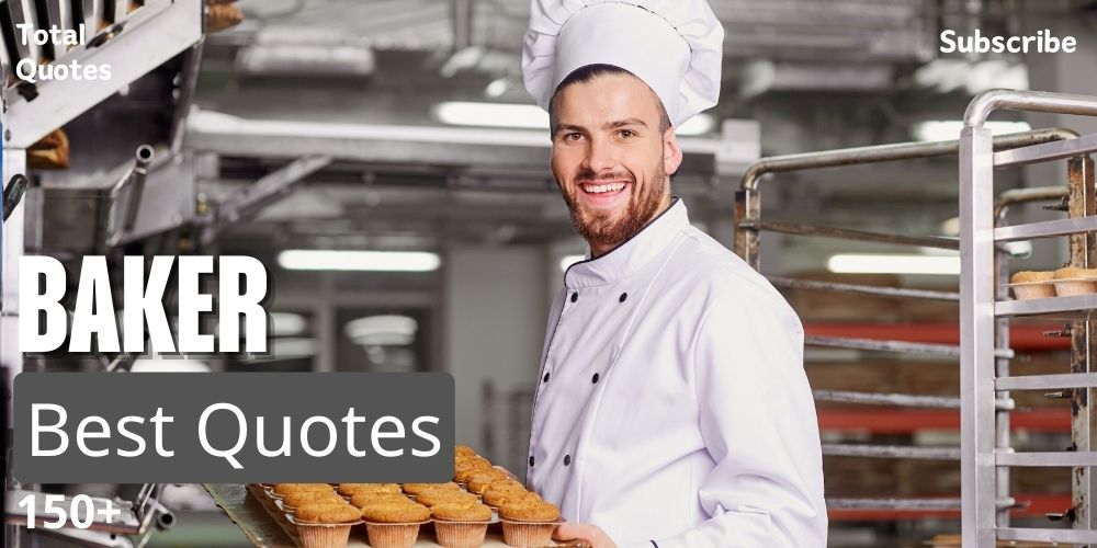 150+ Best Baker Quotes and Sayings - Saysquotes.com