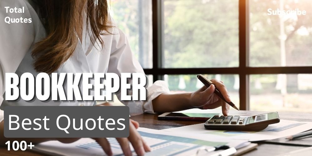 100+ Best Bookkeeper Quotes, Bookkeeper Sayings - Saysquotes.com