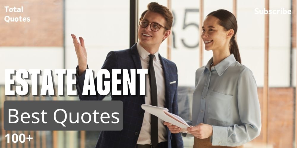 Estate agent Quotes