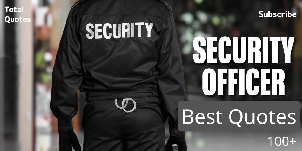 Security Officer Quotes