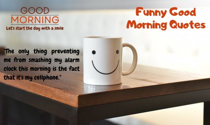 Funny good morning quotes