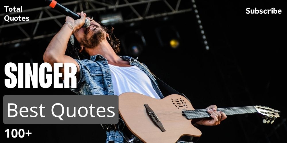 Singer Quotes