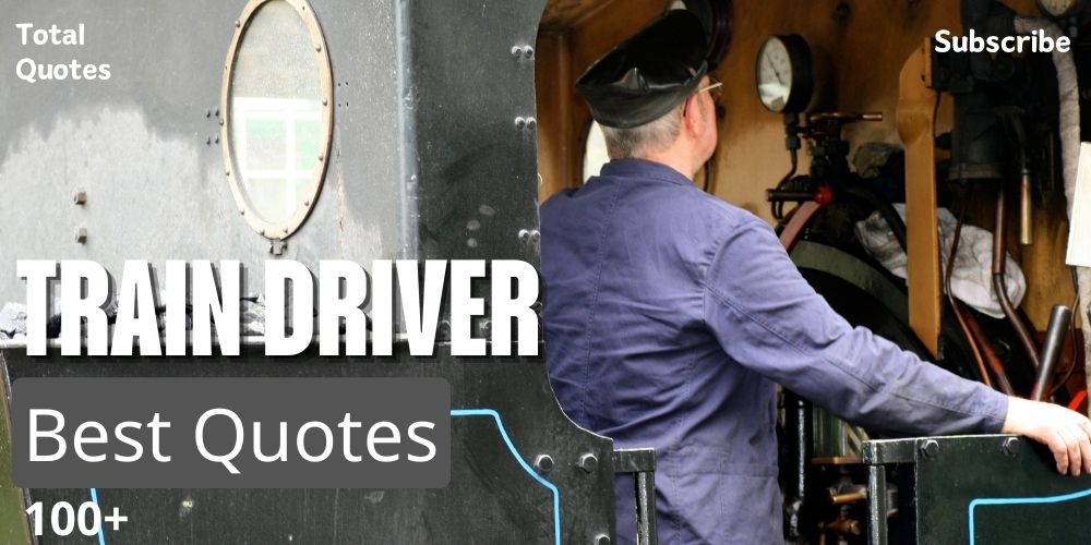 Train Driver Quotes